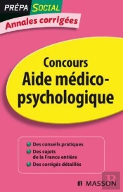 Concours Aide Médico-Psychologique ; Prépa Social ; Annales Corrigées