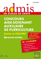 Concours Aide-Soignant, Auxiliaire De Puériculture ; Entrée En Ifas-Ifap ; Épreuves Écrites ; Concours 2013-2014