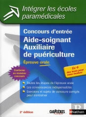 Concours Aide Soignant/Auxiliaire De Puériculture ; Épreuve Orale ; Intégrer Les Écoles Paramédicale