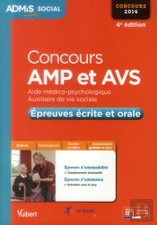Concours Amp Et Avs ; Épreuves Écrite Et Orale 2014 (4e Édition)