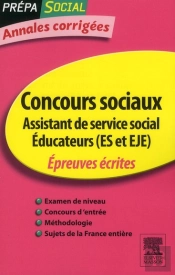 Concours Assistant De Service Social ; Éducateur (Es Et Eje) ; Annales Corrigés (6e Édition)