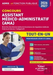 Concours Assistant Médico-Administratif (Ama)   Tout-En-Un : Branches Secrétariat Médical Et Assistance De Régulation Médicale - Externe Et Interne - Catégorie B (Édition 2026/2027)