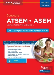 Concours Atsem/Asem ; Catégorie C ; Les 150 Questions Pour Réussir L'Oral (Concours 2018/2019)
