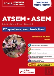 Concours  Atsem Et Asem - Catégorie C - 170 Questions Pour Réussir L'Oral - Agent (Territorial) Specialisé (Édition 2021/2022)