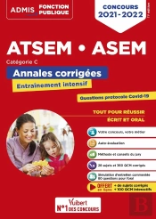 Concours Atsem Et Asem - Catégorie C - Annales Corrigées - Agent (Territorial) Spécialisé Des Écoles (Édition 2021/2022)