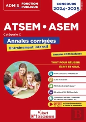 Concours Atsem Et Asem - Catégorie C - Annales Corrigées : Agent (Territorial) Spécialisé Des Écoles Maternelles - 2024-2025