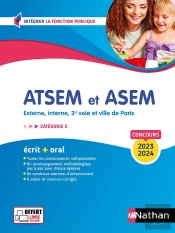 Concours Atsem Et Asem : Externe, Interne, 3e Voie Et Ville De Paris ; Catégorie C ; Écrit + Oral (Édition 2023/2024)