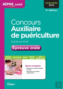Bertrand.pt - Concours Auxiliaire De Puériculture Épreuve Orale 2015 (5e Édition)