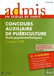 Concours Auxiliaire De Puericulture ; Tests Psychotechniques ; Entree En Ifap ; Je M'Entraine (3e Edition)