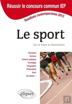 Bertrand.pt - Concours Commun En Sc.Po/Iep 2012 - Le Sport. Tout Le Thème En Dissertations