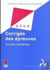 Concours Communs Polytechniques ; Filiere Deug ; Corriges Des Epreuves 1999