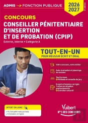 Concours Conseiller Pénitentiaire D'Insertion Et De Probation (Cpip) - Catégorie A - Tout-En-Un : Concours 2026-2027