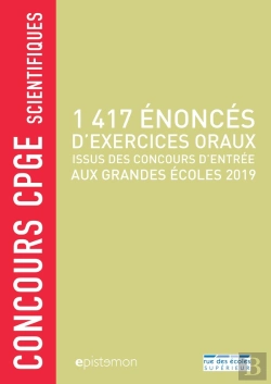 Bertrand.pt - Concours Cpge Scientifiques : 1417 Énoncés D'Exercices Oraux Issus Des Concours D'Entrée Aux Grandes Écoles (Édition 2019)