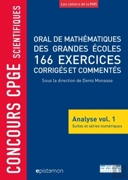 Bertrand.pt - Concours Cpge Scientifiques : Analyse Tome 1 ;  Suites Et Séries Numériques ; Oral De Mathématiques Des Grandes Écoles ; 166 Exercices Corrigés Et Commentés