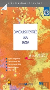 Concours D Entree Aux Ecoles D Infirmiers    Anesthesistes Et D Infirmiers De Bloc Operatoire Sujets Corriges  1996/1998 Iade Ibode