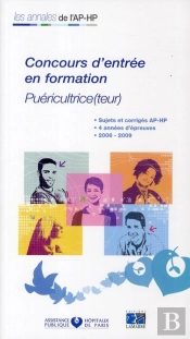 Concours D Entree Ecole De Puericulture Sujets Et Corriges 2006/2009