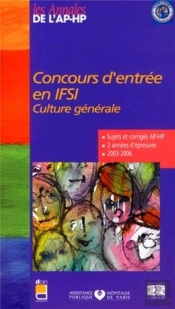 Concours D Entree En Ifsi Culture Generale Sujets Et Corriges 2003/2006