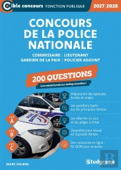 Concours De La Police Nationale - 200 Questions (Catégories A, B Et C - Édition 2027-2028) : Commissaire - Lieutenant - Gardien De La Paix - Policier Adjoint