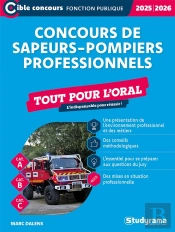 Concours De Sapeurs-Pompiers Professionnels : Tout Pour L'Oral (Édition 2025/2026)
