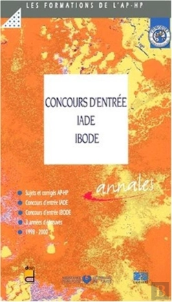 Bertrand.pt - Concours D'Entree Aux Ecoles Iade-Ibode ; Sujets Et Corriges 1997-2000