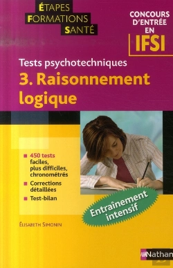 Bertrand.pt - Concours D'Entrée En Ifsi ; Tests Psychotechnique T.3 ; Raisonnement Logique