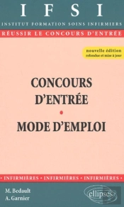 Concours D'Entrée Ifsi - Mode D'Emploi - Nouvelle Édition.