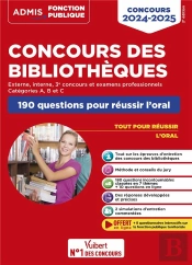 Concours Des Bibliothèques : Catégories A, B Et C ; 190 Questions Pour Réussir L'Oral ; Externe, Interne Et 3e Voie (Édition 2024/2025)
