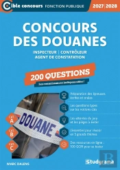 Concours Des Douanes - 200 Questions (Catégories A, B Et C - Édition 2027-2028) : Inspecteur - Contrôleur - Agent De Constatation