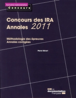 Bertrand.pt - Concours Des Ira. Annales 2011. Methodologie Des Epreuves. Corrige Des Sujets 2011