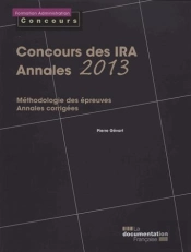 Concours Des Ira ; Annales 2013 Corrigées ; Méthologie Des Épreuves