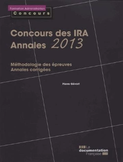 Bertrand.pt - Concours Des Ira ; Annales 2013 Corrigées ; Méthologie Des Épreuves