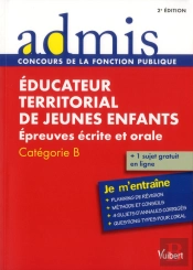 Concours Éducateur Territorial De Jeunes Enfants ; Épreuves Écrites Et Orale ; Catégorie B ; Je M'Entraîne (2e Édition)