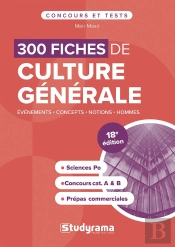 Concours Et Tests : 300 Fiches De Culture Générale