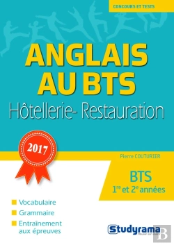 Bertrand.pt - Concours Et Tests : Anglais Au Bts Hôtellerie-Restauration ; Bts 1re Et 2e Années ; Vocabulaire, Grammaire, Entraînement Aux Épreuves (Édition 2017)