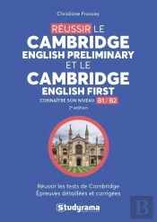 Concours Et Tests : Réussir Le Cambridge English Preliminary Et Le Cambridge English First ; Connaitre Son Niveau ; B1>B2 (2e Édition)