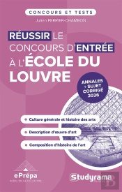 Concours Et Tests : Réussir Le Concours D'Entrée À L'Ecole Du Louvre (Édition 2027)