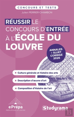 Bertrand.pt - Concours Et Tests : Réussir Le Concours D'Entrée À L'Ecole Du Louvre (Édition 2027)