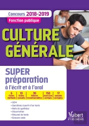 Concours Fonction Publique ; Culture Générale ; Super Préparation À Toutes Les Épreuves (Concours 2018/2019)