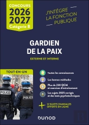 Concours Gardien De La Paix ; Externe Et Interne, Catégorie B ; Tout-En-Un (Édition 2026/2027)