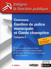 Concours Gardien De Police Municipale Et Garde-Champêtre ; Catégorie C ; Intégrer La Fonction Publique