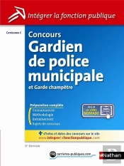 Concours Gardien De Police Municipale Et Garde Champêtre ; Intégrer La Fonction Publique ; Catégorie C
