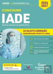 Concours Iade - 24 Sujets Corrigés (Écrit Et Oral) : Concours 2026-2027 - Infirmier Anesthésiste Diplômé D'État