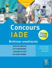 Concours Iade ; Infirmier Anesthésiste (4e Édition)