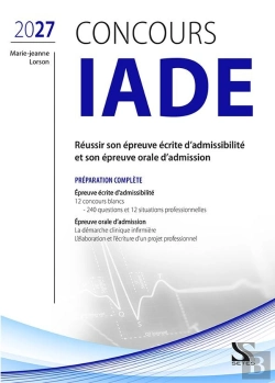 Bertrand.pt - Concours Iade : Préparation Complète 2027 ; Réussir Son Épreuve Écrite D'Admissibilité Et Son Épreuve Orale D'Admission