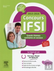 Concours Ifsi 2015-2016 ; Grands Thèmes Sanitaires Et Sociaux