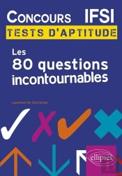 Concours Ifsi : Tests D'Aptitude ; Les 80 Questions Incontournables