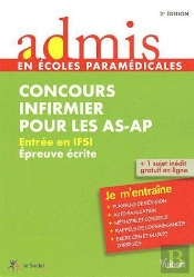 Concours Infirmier Pour Les As-Ap ; Entree En Ifsi ; Epreuve Ecrite ; Je M'Entraine (2e Edition)