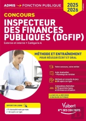 Concours Inspecteur Des Finances Publiques (Dgfip) - Catégorie A - Méthode Et Entraînement - 14 Sujets Corrigés : Concours Externe Et Interne