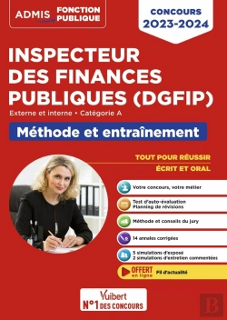 Bertrand.pt - Concours Inspecteur Des Finances Publiques (Dgfip) : Catégorie A ; Méthode Et Entraînement (Édition 2023/2024)
