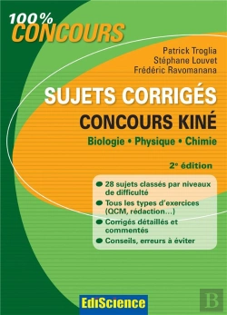 Bertrand.pt - Concours Kiné ; Biologie, Physique Et Chimie ; Sujet Corrigés (2e Édition)